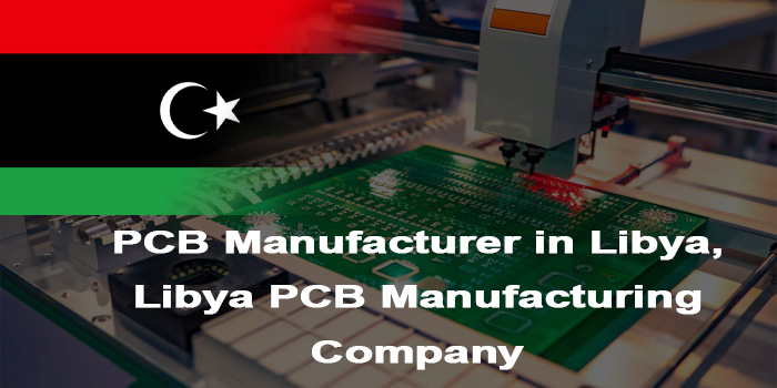 PCB Manufacturer in Libya, Libya PCB Manufacturing Company