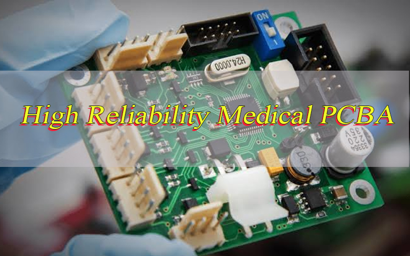 High Reliability Medical PCBA Manufacturer for Traceable Medical Electronics
